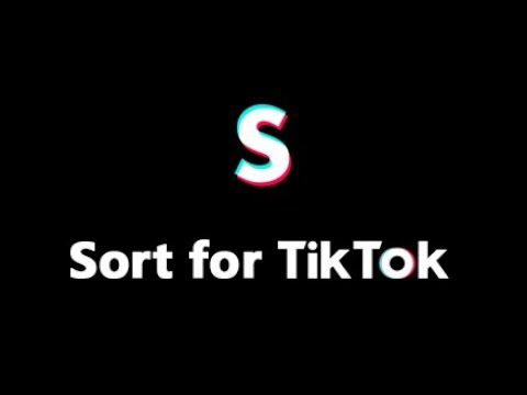 Sort for TikTok
